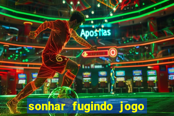 sonhar fugindo jogo do bicho